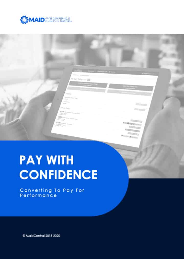 Pay your cleaning techs with confidence using Pay For Performance models and maid service software that makes it possible
